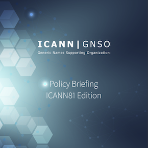 GNSO Pre-ICANN81 Briefing